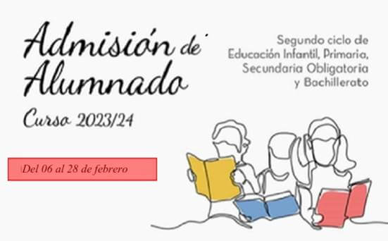 CONVOCATORIA PROCESO DE ADMISIÓN DEL ALUMNADO PARA EL CURSO 2023-24
